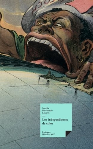 Los independientes de color by Serafín Portuondo Linares: New