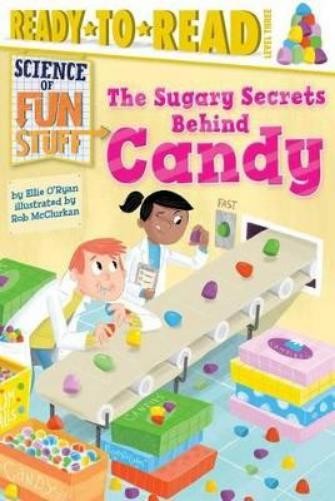 Ellie O'Ryan The Sugary Secrets Behind Candy (Hardback) Science of Fun StuffAnother great item from Rarewaves USA | Free delivery!