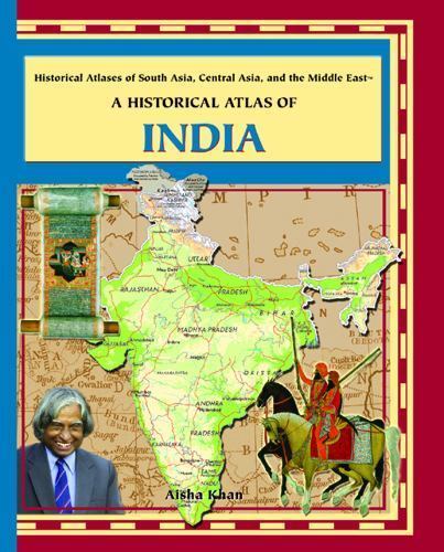 Historical Atlas of India by Aisha Khan (2003, Library Binding)