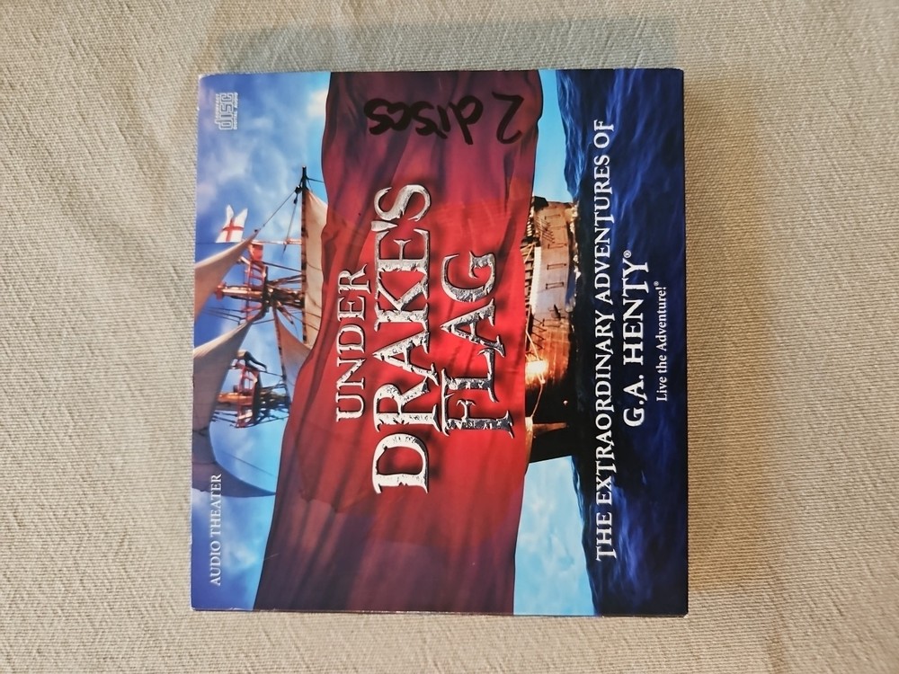 Under Drake’s Flag The Extraordinary Adventures of G.A. Henty Audio Theater CD