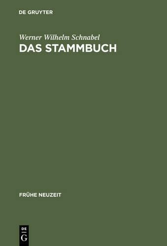Werner Wilhelm Schnabel Das Stammbuch (Hardback) Frühe Neuzeit