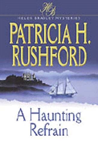 A Haunting Refrain by Patricia H Rushford: Used