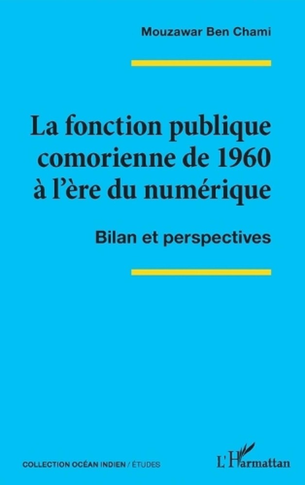 La fonction publique comorienne de 1960 l're du numrique: Bilan et perspectives