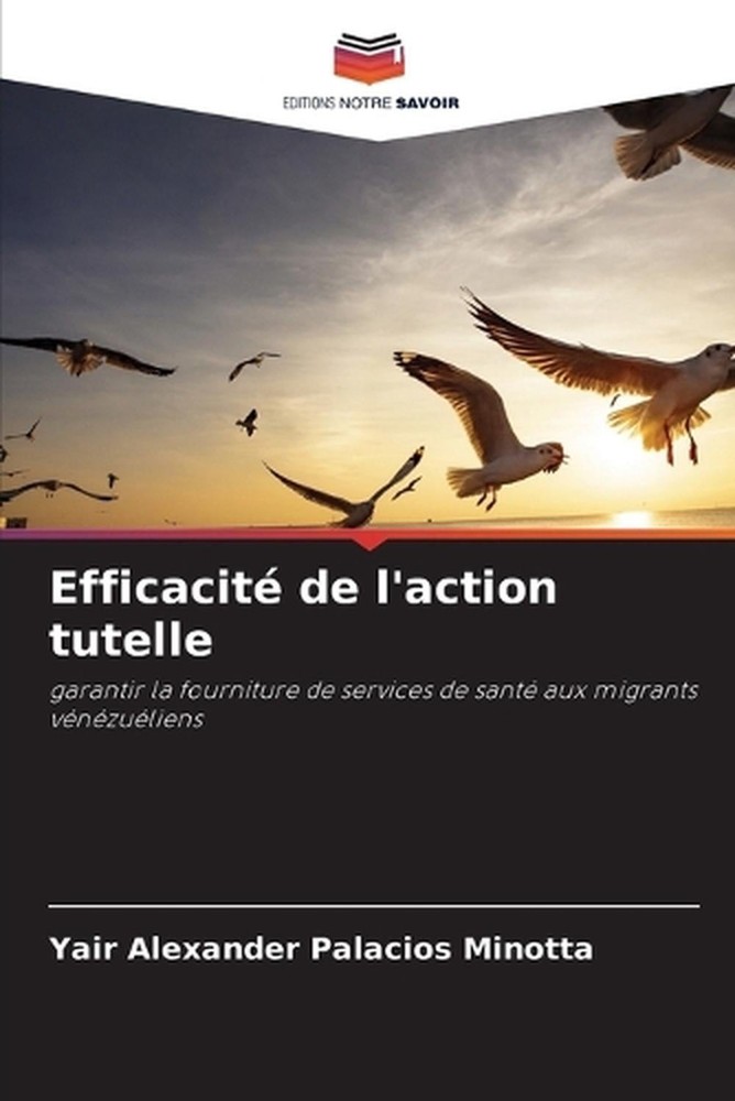 Efficacit de l'action tutelle by Yair Alexander Palacios Minotta (French) Paperb