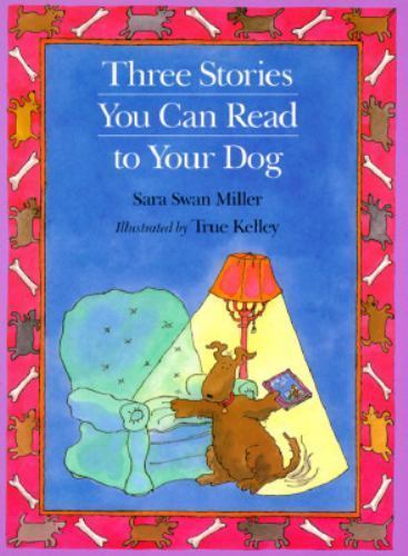 Three Stories You Can Read to Your Dog, USED-Good, Miller, Sara Swan