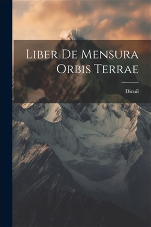 Liber De Mensura Orbis Terrae (Paperback or Softback)