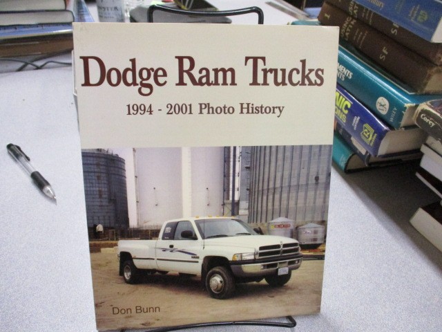 Dodge Ram Trucks: 1994-2001 Photo History, Bunn, Don