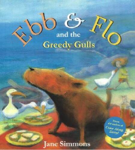Ebb  Flo and the Greedy Gulls - Paperback By Simmons, Jane - GOOD