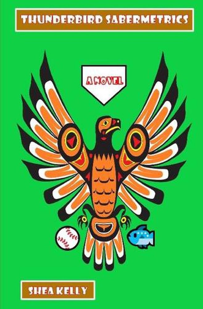 Thunderbird Sabermetrics by Shea Kelly (English) Paperback Book
