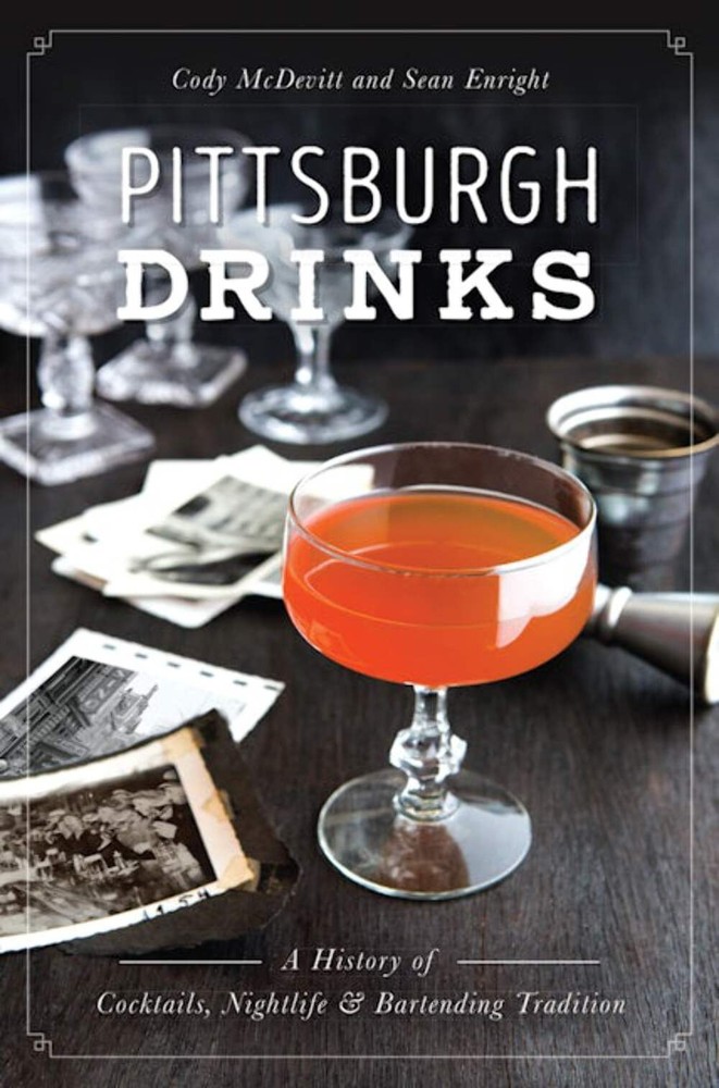 NEW The History Press Pittsburgh Drinks, PA 9781467137782 American Palate Trade