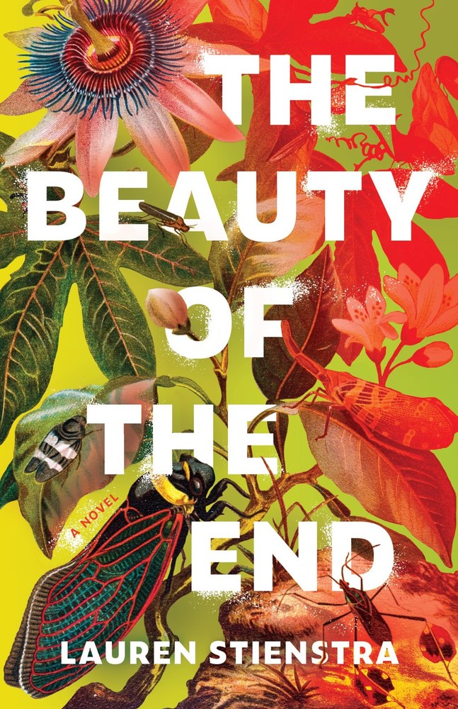 The Beauty of the End: A Novel