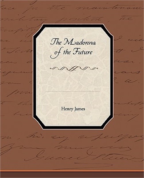 The Madonna of the Future (Paperback or Softback)