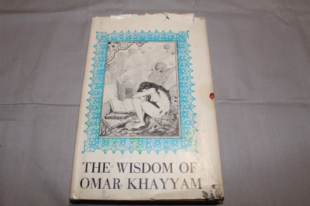 The Wisdom Of Omar Khayyam - Eben Francis Thompson - 1967