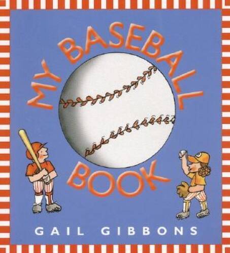 My Baseball Book by Gail Gibbons – Hardcover in Good Condition