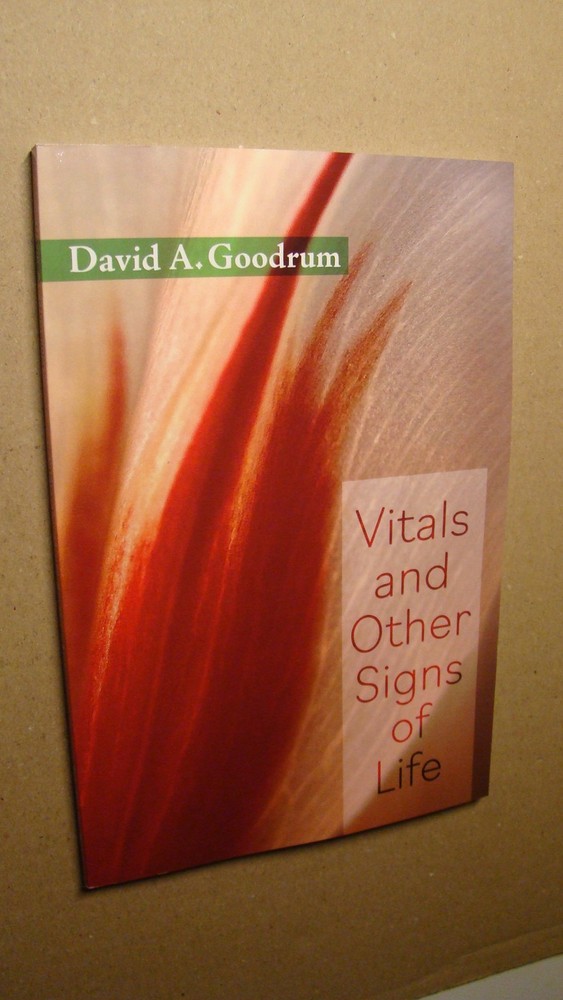 Poetry Collection - Vitals And Other Signs Of Life - David Goodman - Brand New