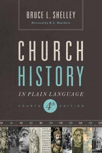 Church History in Plain Language: Fourth Edition by Bruce Shelley: Used