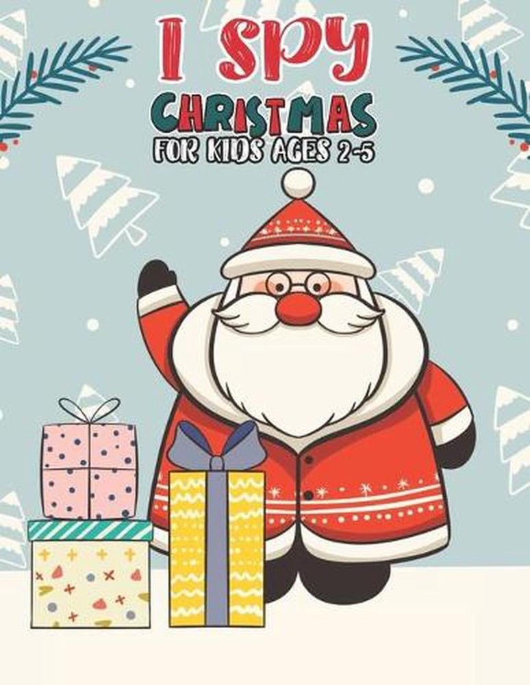 I Spy Christmas Book For Kids Ages 2-5: Activity Book For kids A Fun Guessing Ga