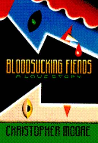 Bloodsucking Fiends: A Love Story by Christopher Moore: Used