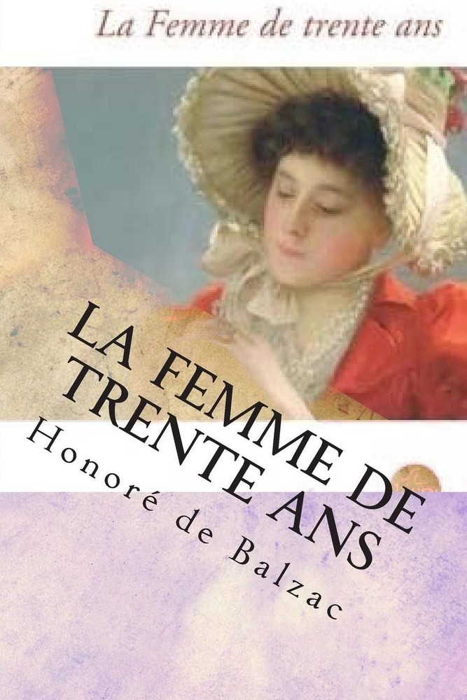La femme de trente ans by G. - Ph Ballin (French) Paperback Book