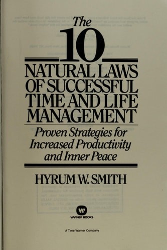 10 Natural Laws of Successful Time and Life Management by Smith, Hyrum W., Accep
