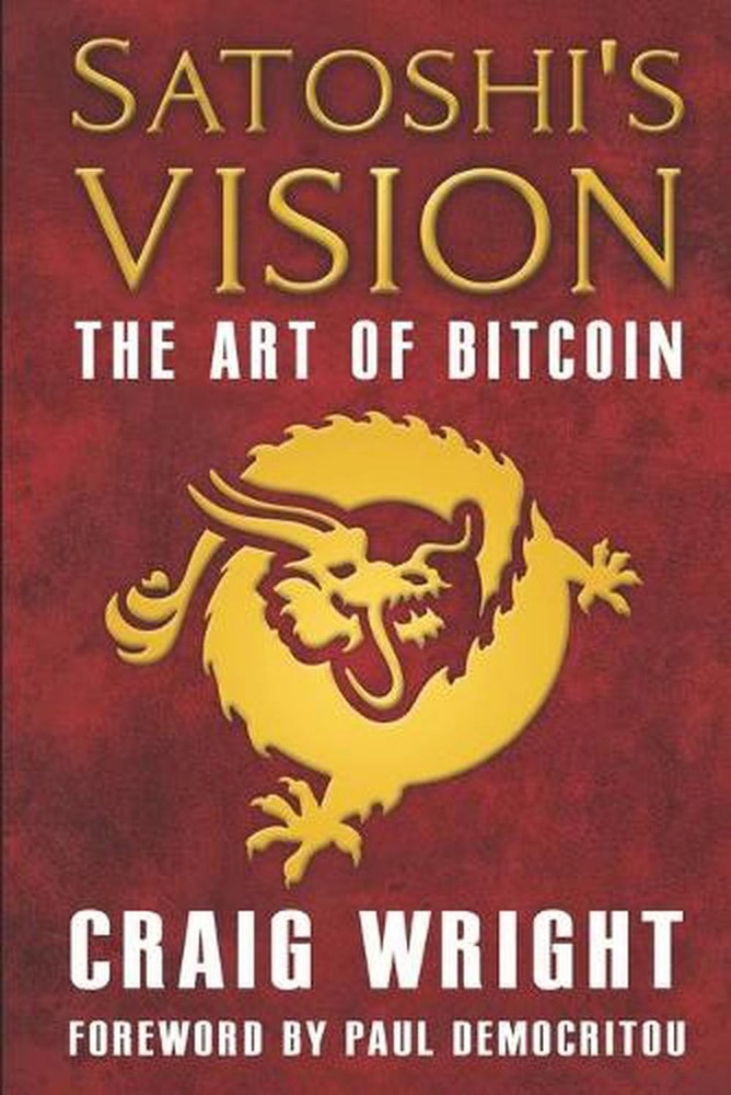 Satoshi's Vision: The Art of Bitcoin by Craig Wright (English) Paperback Book