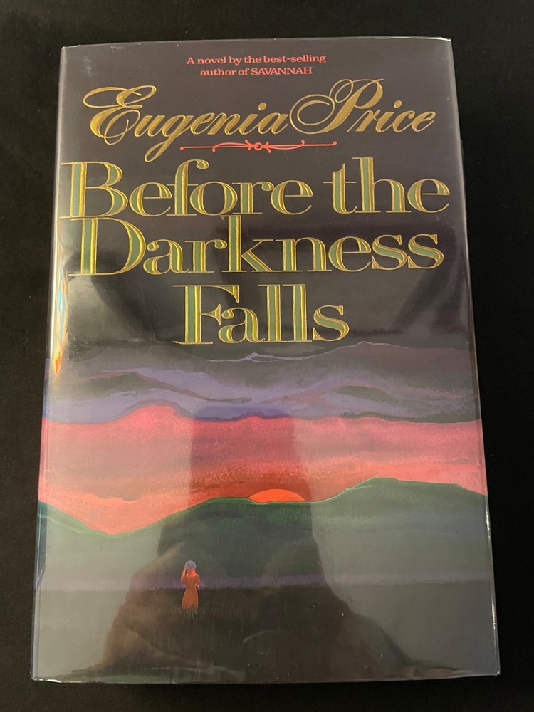 BEFORE THE DARKNESS FALLS by Eugenia Price, Signed, 1st Ed., Hardcover