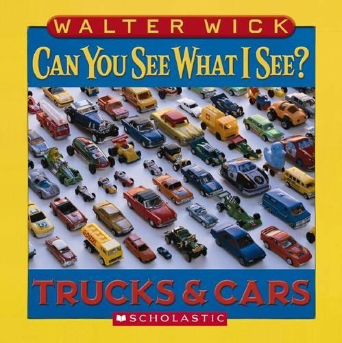 Can You See What I See?: Trucks and Ca..., Wick, Walter