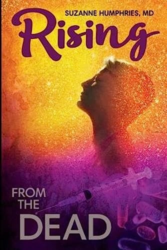 Rising From The Dead - Paperback By Humphries M.D., Suzanne - GOOD