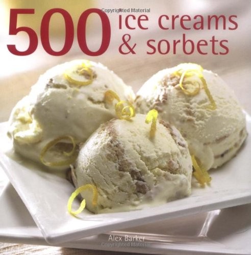 500 Ice Creams and Sorbets by Alex Parker Hardback Book The Fast Free ShippingFREE US DELIVERY | ISBN: 1845433130 | Quality Books