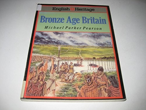 English Heritage Book of Bronze Age Britain by Pearson, Michael Parker PaperbackFREE US DELIVERY | ISBN: 0713468564 | Quality Books