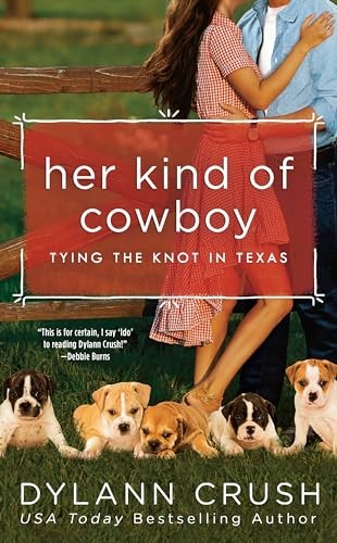 Her Kind of Cowboy: 2 (Tying the Knot..., Crush, Dylann