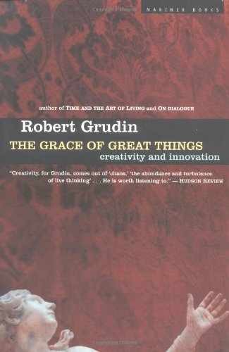 The Grace of Great Things: - Paperback, by Robert Grudin - Acceptable n