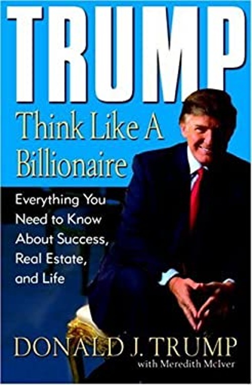 Trump : Think Like a Billionaire Hardcover Donald J., McIver, MerFree US Delivery | ISBN:1400063558