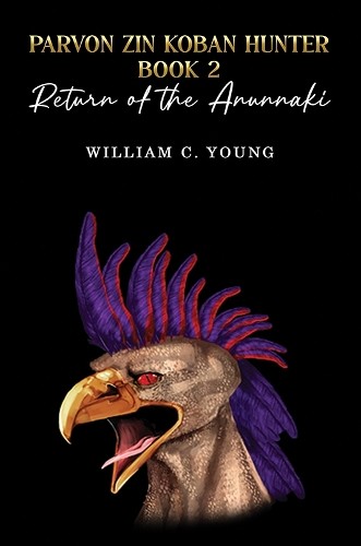 William C. Youn Parvon Zin Koban Hunter Book 2: Return of the Anunna (Paperback)Another great item from Rarewaves USA | Free delivery!