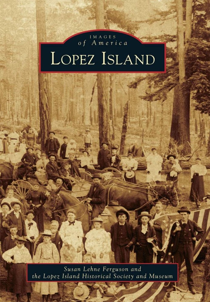 NEW Arcadia Publishing Lopez Island, WA 9780738580302 Images of America Trade Pa