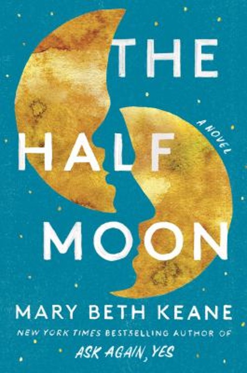 The Half Moon : A Novel Hardcover Mary Beth KeaneFree US Delivery | ISBN:1982172606