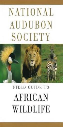 National Audubon Society Field Guide to African Wildlife - VERY GOOD