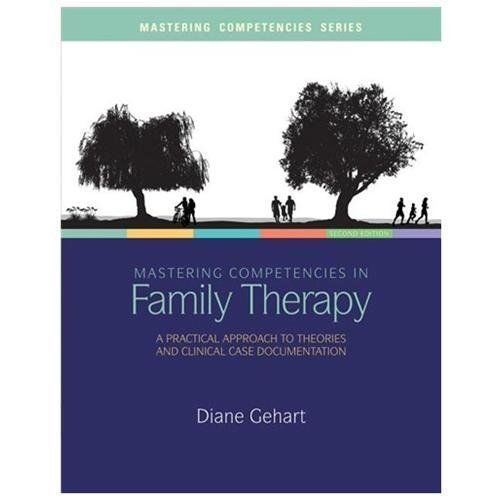 Mastering Competencies in Family Therapy: A Practical Approach to Theory and Cli