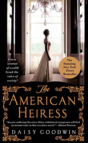 The American Heiress by Goodwin, Daisy Paperback / softback Book The Fast FreeFREE US DELIVERY | ISBN: 1250068347 | Quality Books