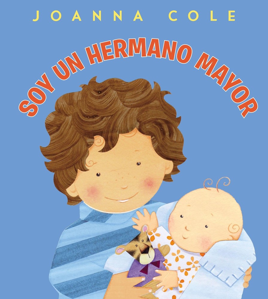 Soy un hermano mayor: I'm a Big Brother (Spanish edition) by Cole