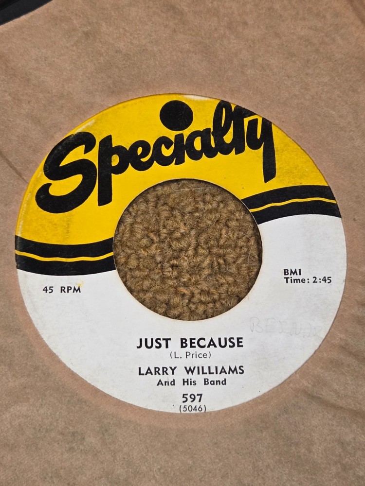 45 RPM Larry Williams SPECIALTY 597 Just Because / Let Me Tell You Baby VG+