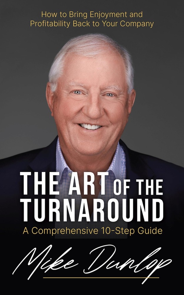 Mike Dunlop The Art of the Turnaround (Hardback)