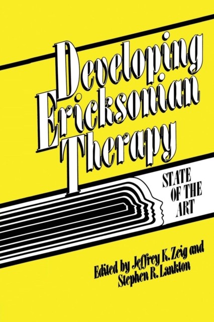 Developing Ericksonian Therapy by Jeffrey K Zeig PAPERBACK 9781138004566