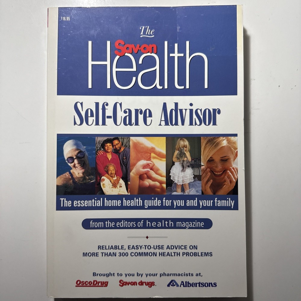 The Sav-On Health Self-Care Advisor : The Essential Home Health Guide for Yo...