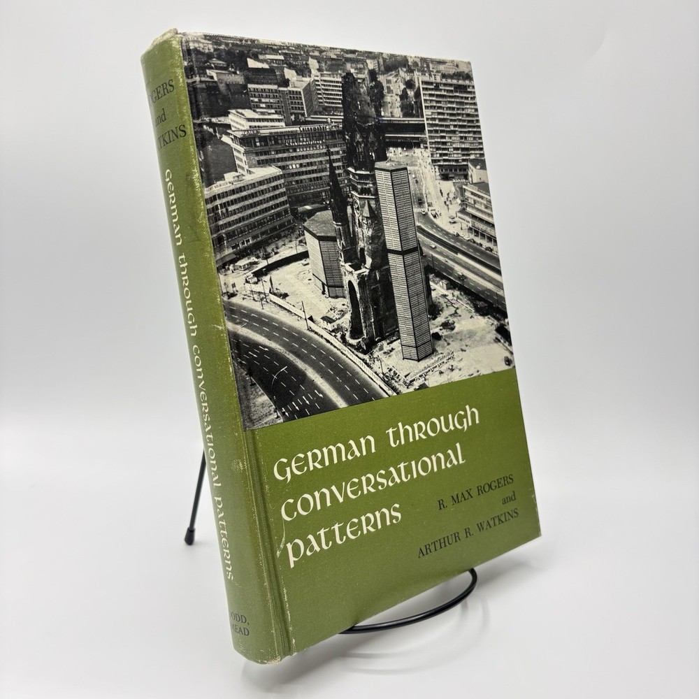 German Through Conversational Patterns R Max Rogers Arthur R Watkins 1965 Book