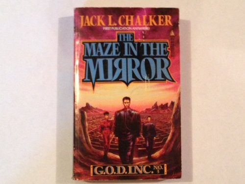 The Maze in the Mirror (G.O.D. Inc,..., Chalker, Jack L
