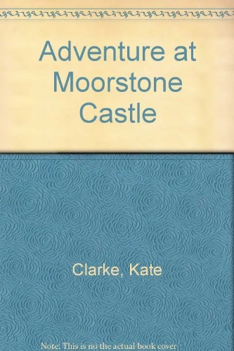 Adventure at Moorstone Castle by Kate Clarke Paperback / softback Book The FastFREE US DELIVERY | ISBN: 0953076121 | Quality Books