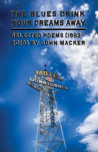 The Blues Drink Your Dreams Away by Macker, John, Brand New, Free shipping in...