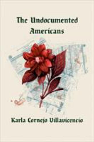 Undocumented Americans, Hardcover by Villavicencio, Karla Cornejo, Brand New,...