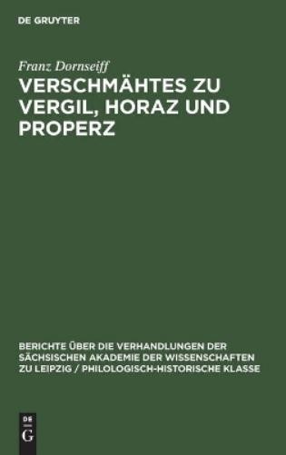 Franz Dornseiff Verschmähtes Zu Vergil, Horaz Und Properz (Hardback)